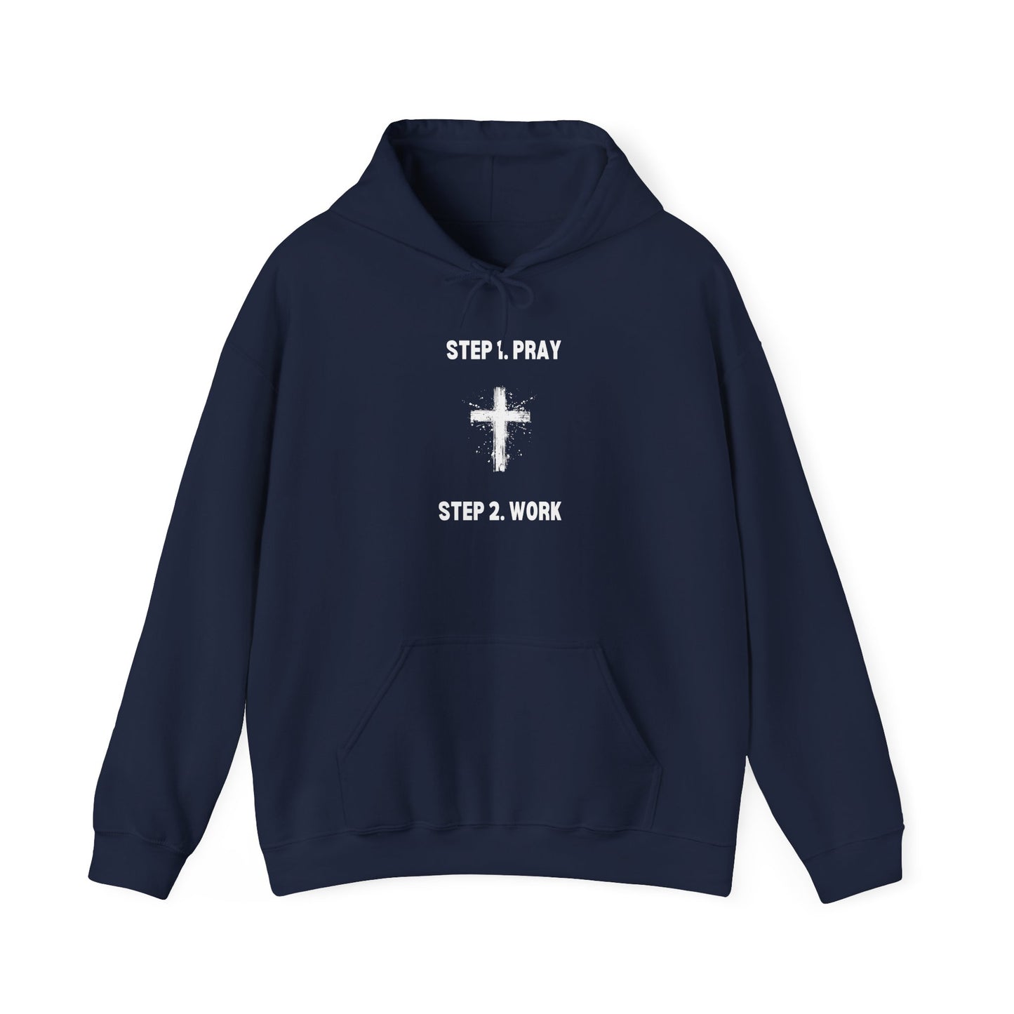 Unisex Heavy Blend™ Hooded Sweatshirt - Step 1 - Pray Step 2 - Work